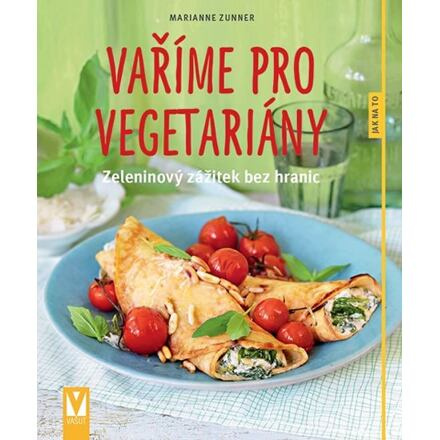 Vaříme pro vegetariány - Marianne Zunner