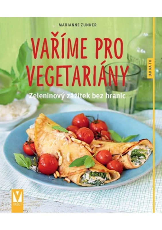 Vaříme pro vegetariány - Marianne Zunner
