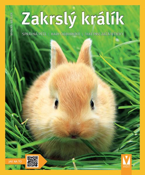 Zakrslý králík - Monika Weglerová