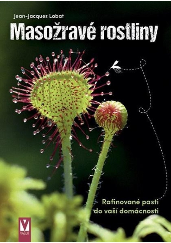Masožravé rostliny - Rafinované pasti do vaší domácnosti Jan Vašut s.r.o.