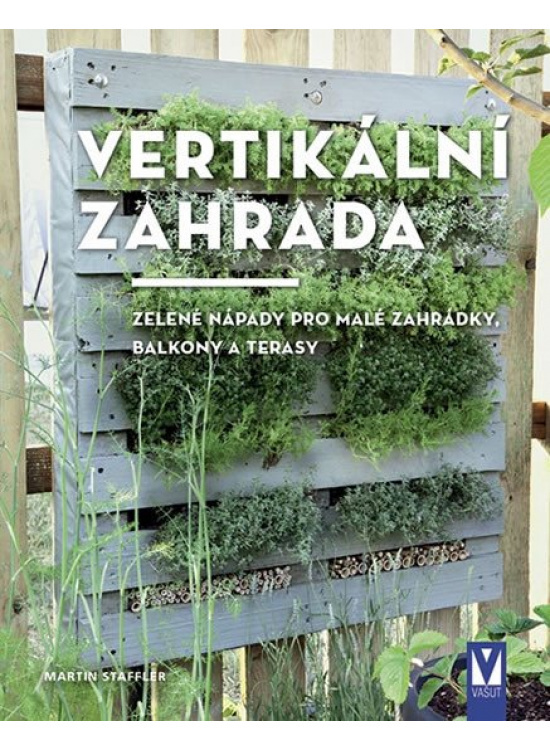 Vertikální zahrada - Martin Staffler