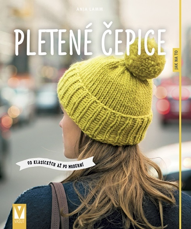 Pletené čepice – od klasických až po moderní - Anja Lammová