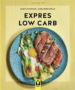 Expres Low Carb - Sarah Schocke, Alexander Dölle