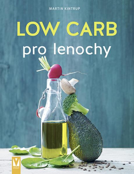 Low Carb pro lenochy - Dagmar Burešová, Martin Kintrup