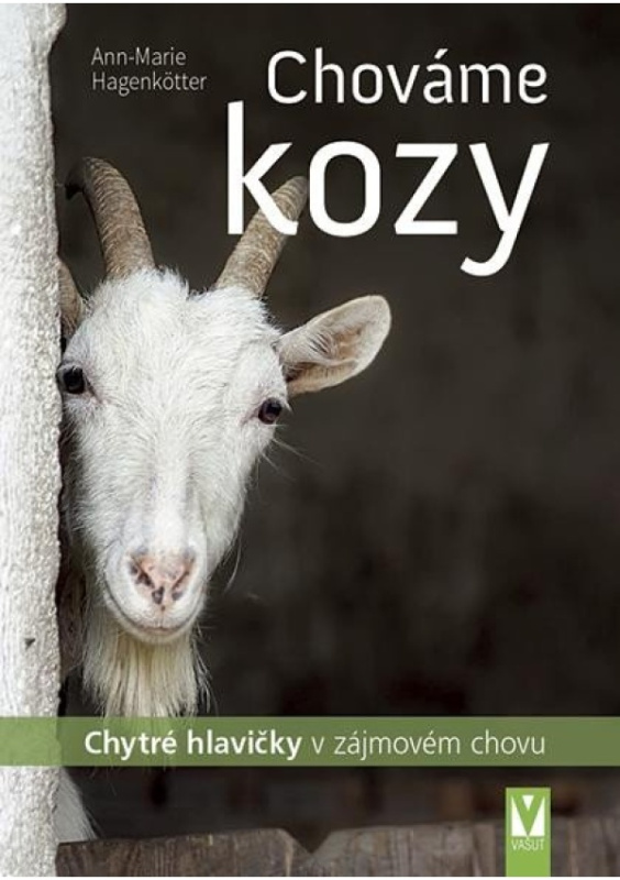 Chováme kozy – chytré hlavičky v zájmovém chovu - Ann-Marie Hagenkötter