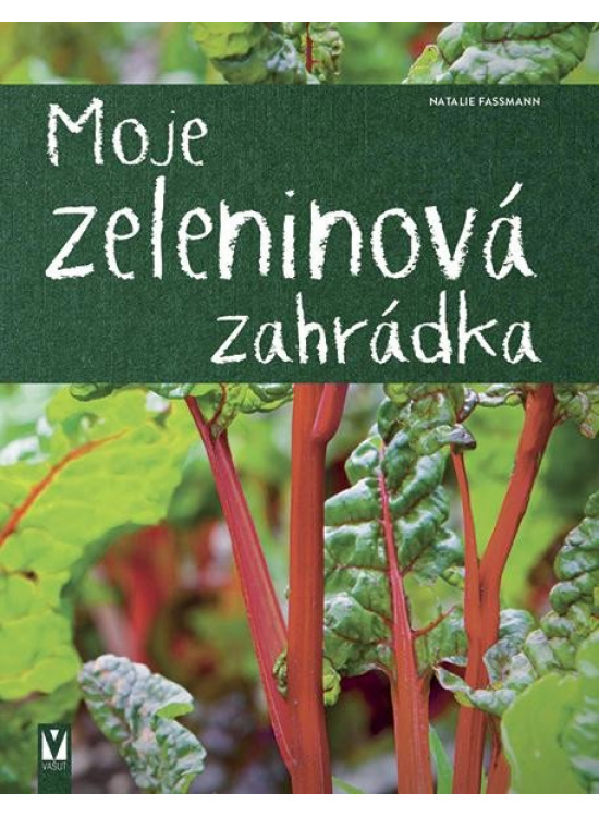 Moje zeleninová zahrádka - Natalie Fassmann