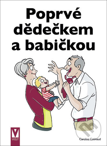 Poprvé dědečkem a babičkou - Caroline Cotinaud