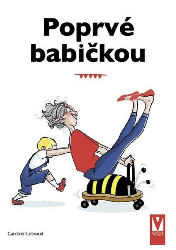 Poprvé babičkou - Caroline Cotinaud