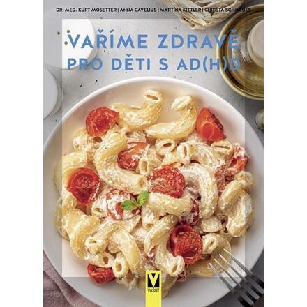 Vaříme zdravě pro děti s AD(H)D Jan Vašut s.r.o.