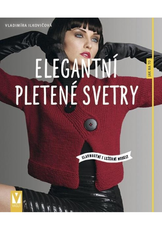Elegantní pletené svetry - Vladimíra Ilkovičová