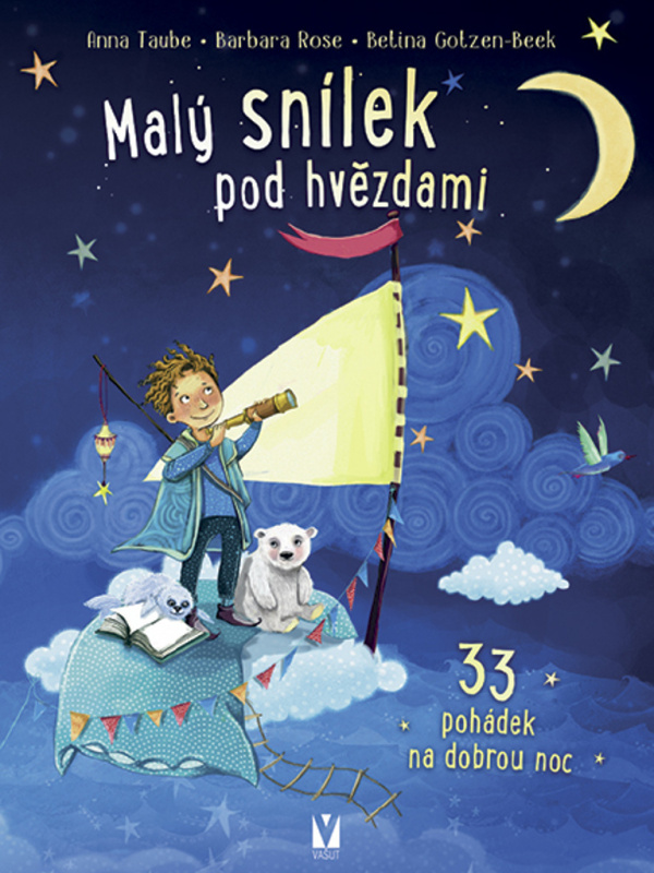 Malý snílek pod hvězdami – 33 pohádek na dobrou noc - Barbara Rose, Anna Taube