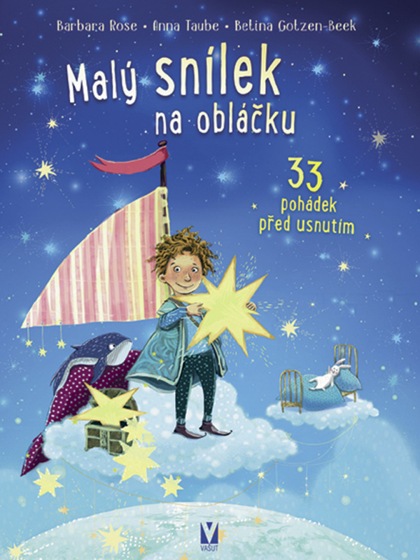 Malý snílek na obláčku – 33 pohádek před usnutím - Barbara Rose, Anna Taube, Betina Gotezen-Beek