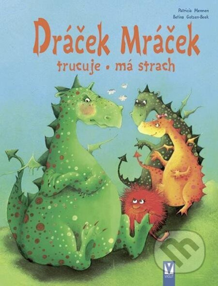 Dráček Mráček – trucuje, má strach - Patricia Mennen