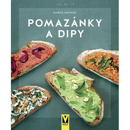 Pomazánky a dipy - Marco Seifried