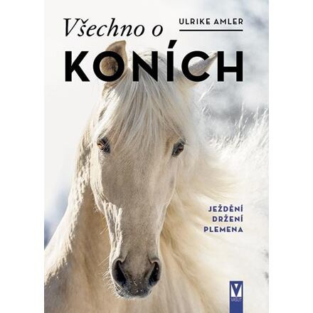 Všechno o koních - Ulrike Amlerová