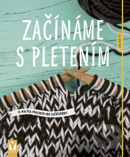 Začínáme s pletením - kol.