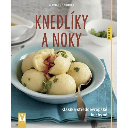 Knedlíky a noky - Marianne Zunner
