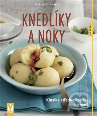 Knedlíky a noky - Marianne Zunner