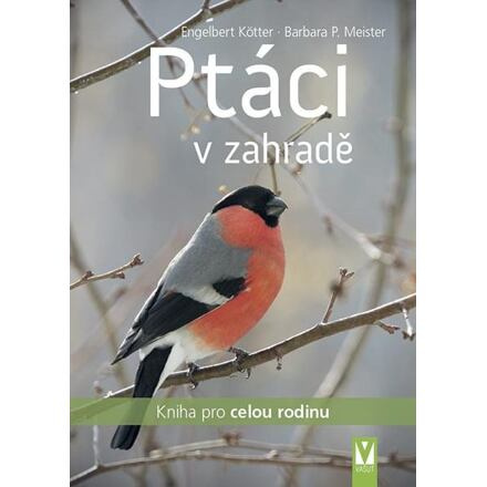 Ptáci v zahradě - Engelbert Kötter, Barbara P. Meister