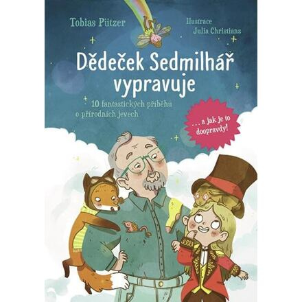Dědeček Sedmilhář vypravuje - Tobias Pützer