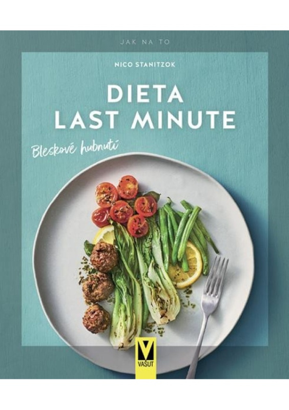 Dieta last minute – bleskové hubnutí - Nico Staniczok