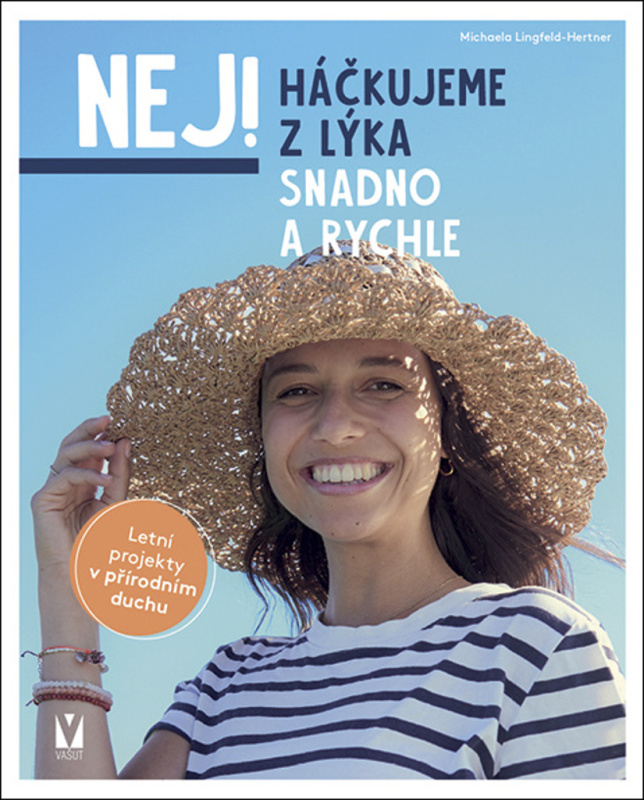 Háčkujeme z lýka – snadno a rychle - Michaela Lingfeld-Hertner