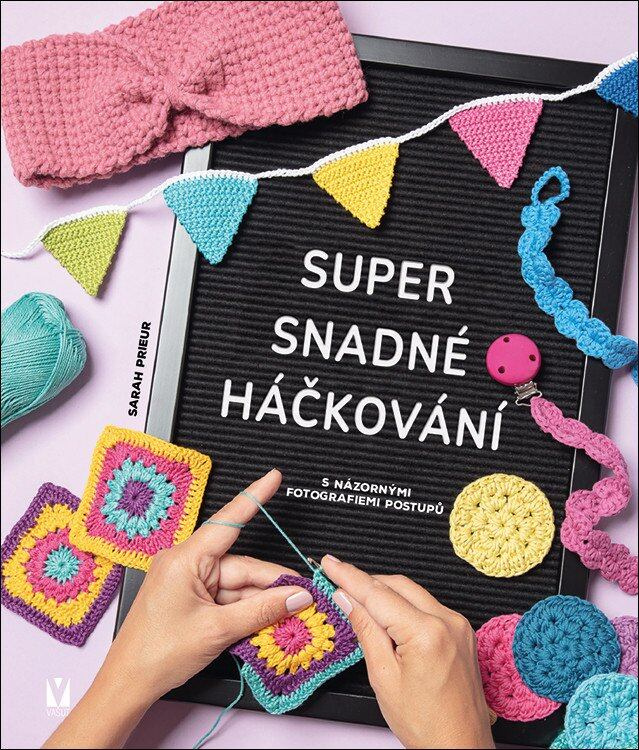 Super snadné háčkování - Sarah Prieur