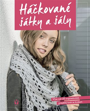 Háčkované šátky a šály - kol.