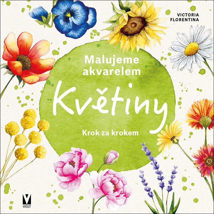 Malujeme akvarelem Květiny - Krok za krokem - Viktoria Florentina
