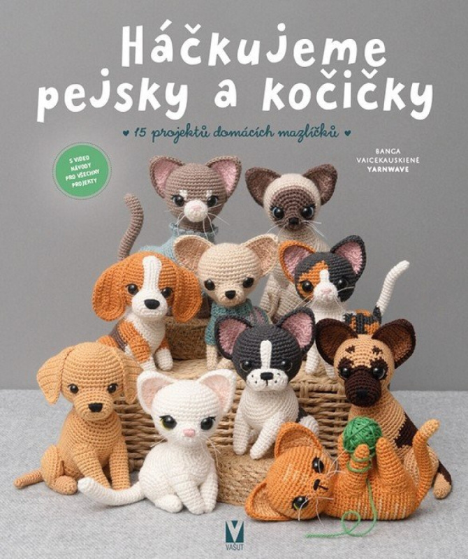 Háčkujeme pejsky a kočičky - Banga Vaicekauskiené