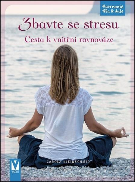 Zbavte se stresu - Cesta k vnitřní rovnováze