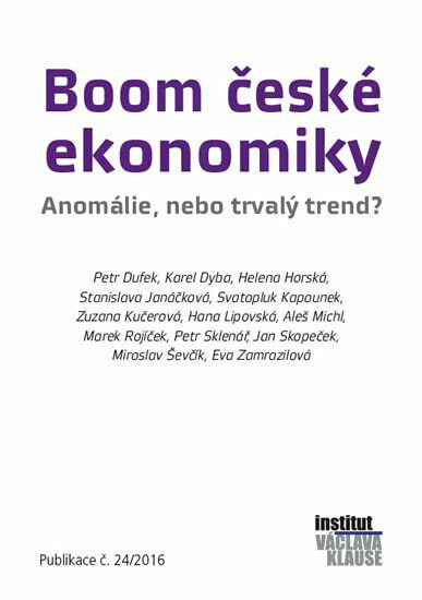 Boom české ekonomiky: anomálie, nebo trvalý trend? - kol.