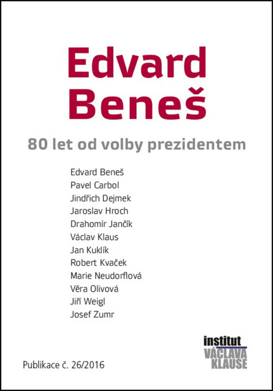 Edvard Beneš - 80 let od volby prezidentem - kolektiv autorů