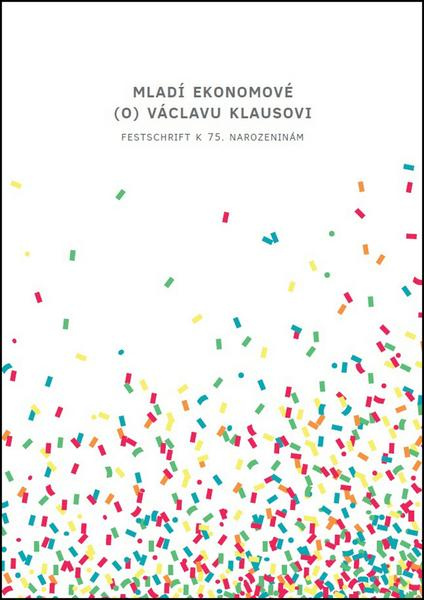 Mladí ekonomové (o) Václavu Klausovi - kol.