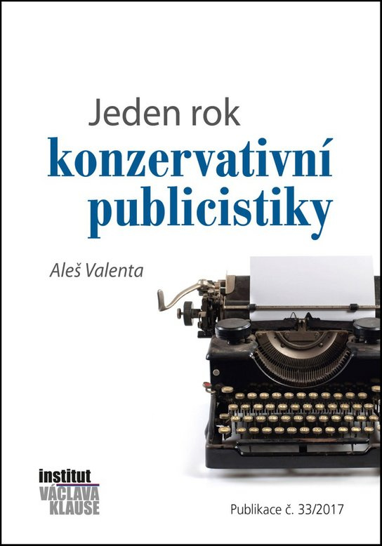 Jeden rok konzervativní publicistiky - Aleš Valenta