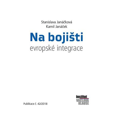 Na bojišti evropské integrace - Kamil Janáček, Stanislava Janáčková