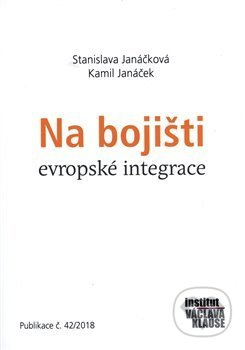 Na bojišti evropské integrace - Kamil Janáček, Stanislava Janáčková