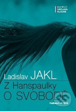 Z Hanspaulky o svobodě - Ladislav Jakl
