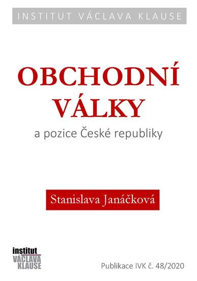 Obchodní války a pozice ČR - Stanislava Janáčková