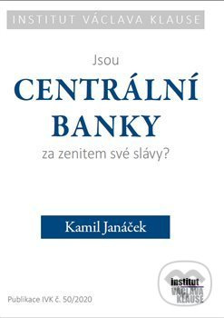 Jsou centrální banky za zenitem své slávy? - Kamil Janáček