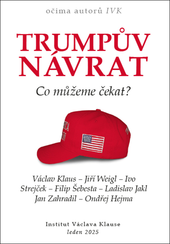 Trumpův návrat - Co můžeme čekat? - kol., Václav Klaus
