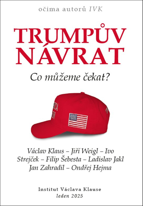 Trumpův návrat - Co můžeme čekat? - kol., Václav Klaus