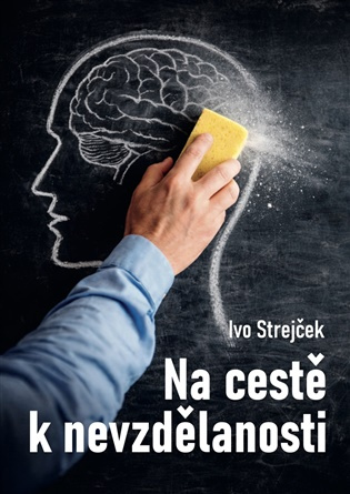 Na cestě k nevzdělanosti