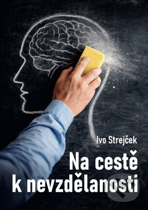 Na cestě k nevzdělanosti