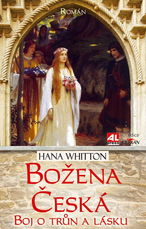 Božena česká - boj o trůn a lásku -  Hana Whitton