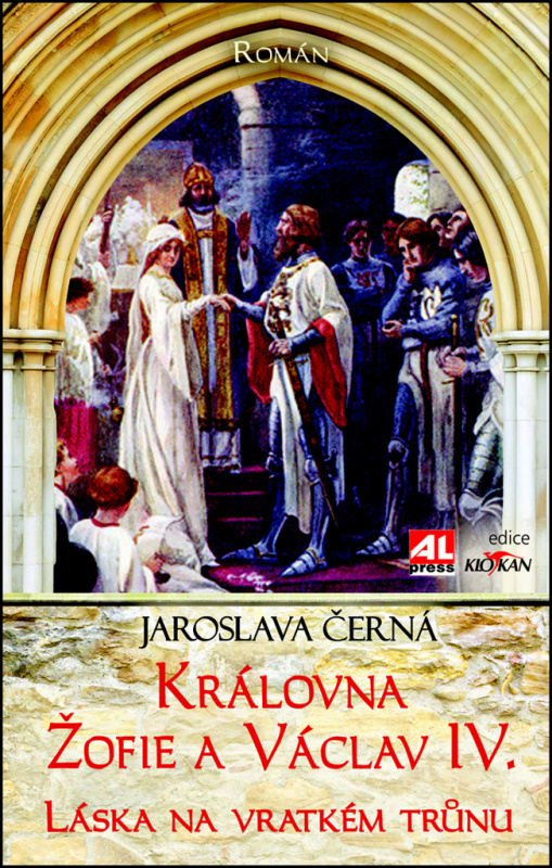 Královná Žofie a Václav IV. - Jaroslava Černá - kniha z kategorie Společenská beletrie