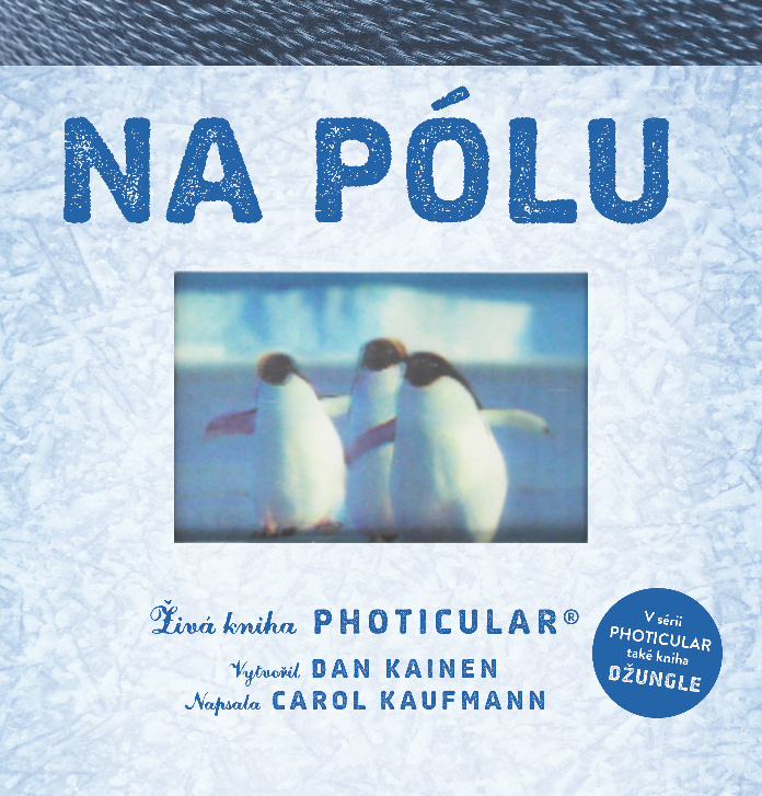 Na pólu (Živá knihaPHOTICULAR) - Dan Kainen, Caol Kaufmann - kniha z kategorie Naučné knihy