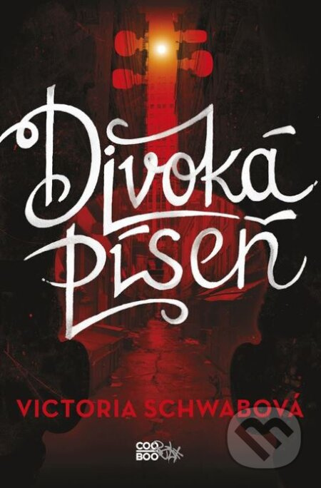 Divoká píseň - Victoria Schwab - kniha z kategorie Beletrie pro děti