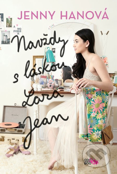 Navždy s láskou, Lara Jean - Jenny Han - kniha z kategorie Beletrie pro děti