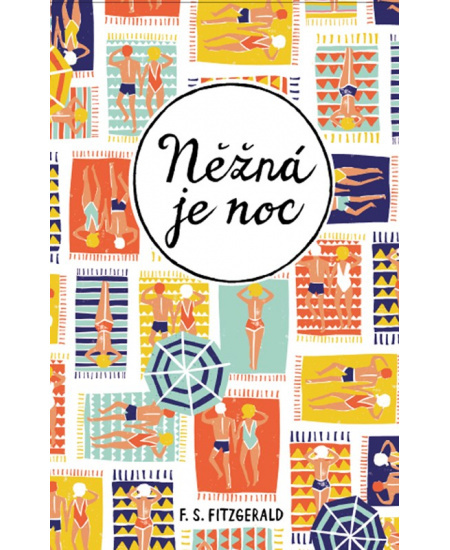 Něžná je noc - Francis Scott Fitzgerald
